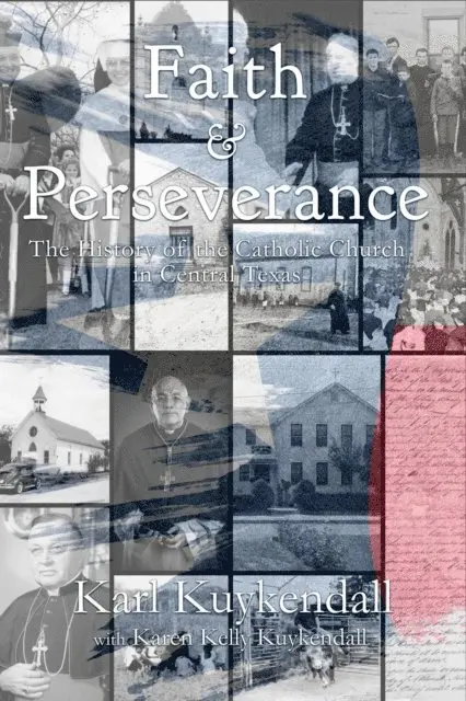 Karen Kuykendall, Karl Kuykendall - Faith & Perseverance: The History of the Catholic Church in Central Texas, E-bok. Tillgänglighet: Lägg i varukorg