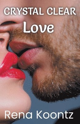 Rena Koontz - Crystal Clear Love, Häftad