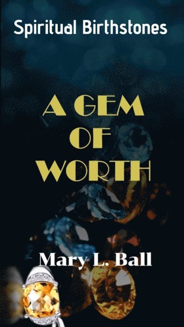 Mary L Ball - Gem of Worth, E-bok