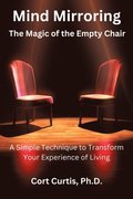 Mind Mirroring: The Magic of the Empty Chair