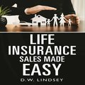 Life Insurance Sales Made Easy