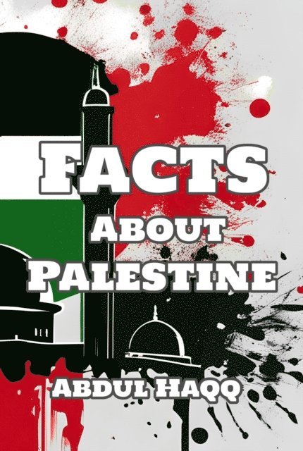 Abdul Haqq - Facts about Palestine, E-bok. Tillgänglighet: Lägg i varukorg