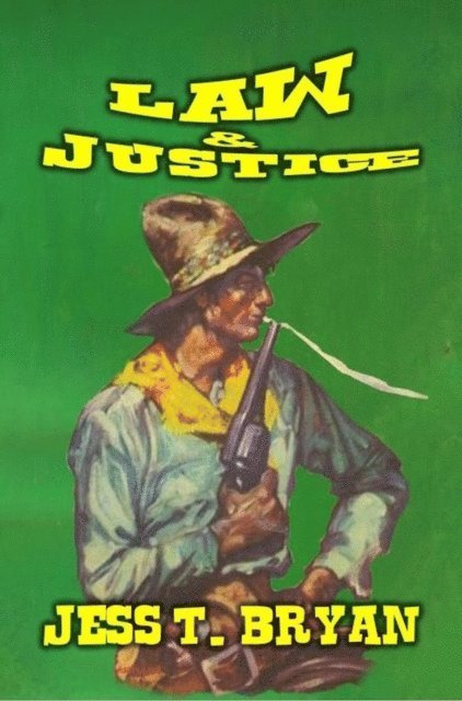 Jess T. Bryan - Law & Justice, E-bok