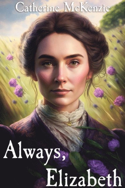 Catherine McKenzie - Always, Elizabeth: A Pride and Prejudice Variation, E-bok