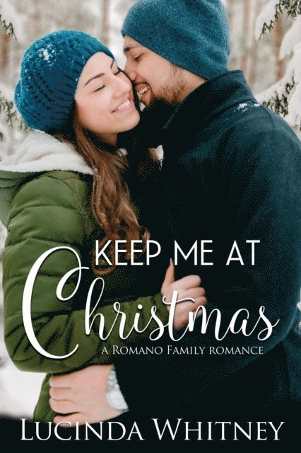 Lucinda Whitney - Keep Me at Christmas, E-bok