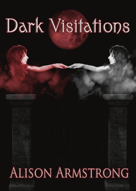 Alison Armstrong - Dark Visitations, E-bok