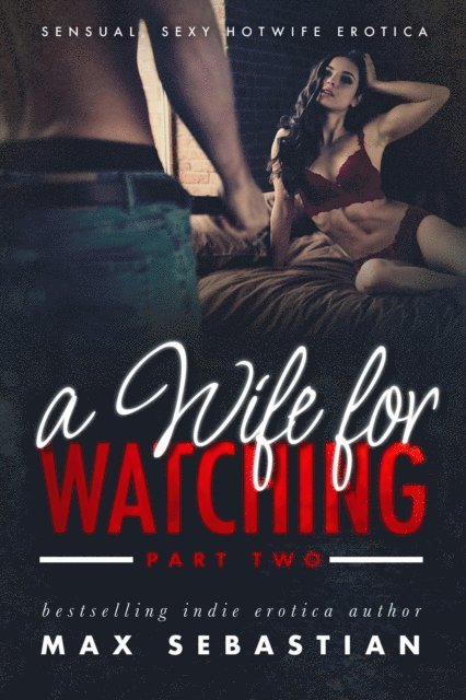 Max Sebastian - Wife For Watching, E-bok