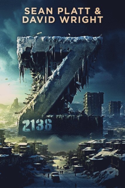 David W. Wright, Sean Platt - Z2136, E-bok