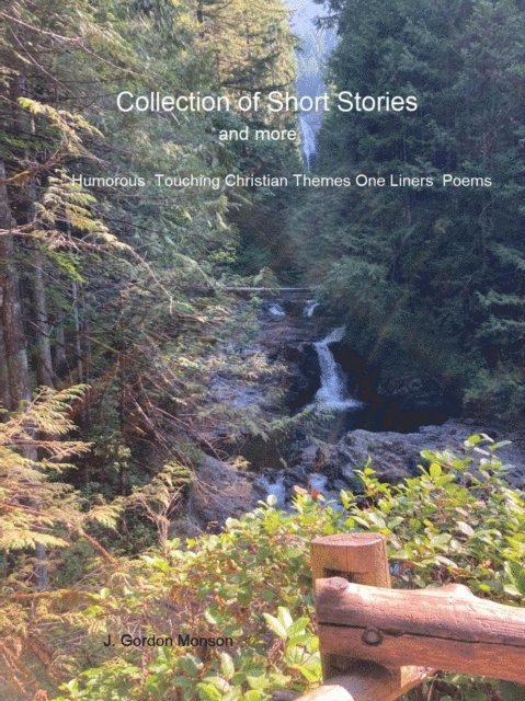 J. Gordon Monson - Collection of Short Stories and More, E-bok