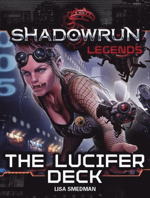 Lisa Smedman - Shadowrun Legends: The Lucifer Deck, E-bok