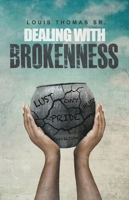 Louis Thomas Sr - Dealing with brokenness, Häftad