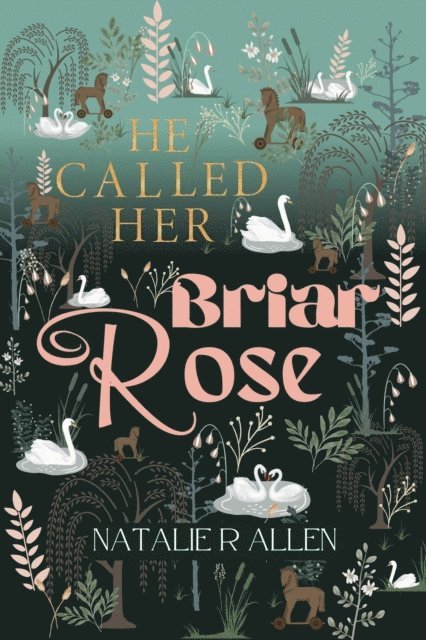 Natalie R Allen - He Called Her Briar Rose, E-bok