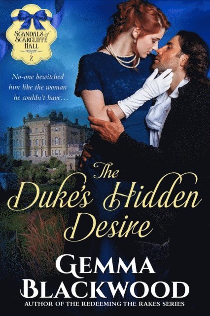 Gemma Blackwood - Duke's Hidden Desire (Scandals of Scarcliffe Hall #2), E-bok