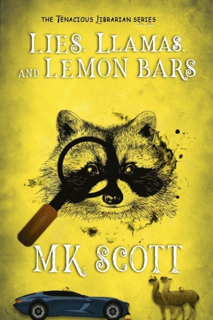 M K Scott - Lies, Llamas, and Lemon Bars, E-bok
