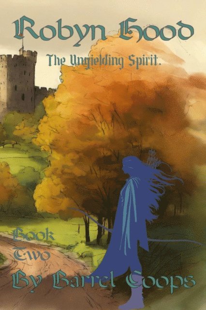Barrel Coops - Robyn Hood: Unyielding Spirit., E-bok