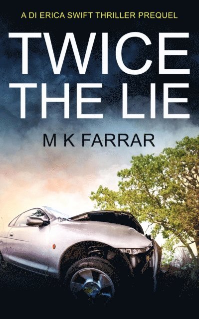 M K Farrar - Twice the Lie, E-bok