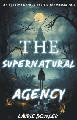 Laurie Bowler - Supernatural Agency, Häftad