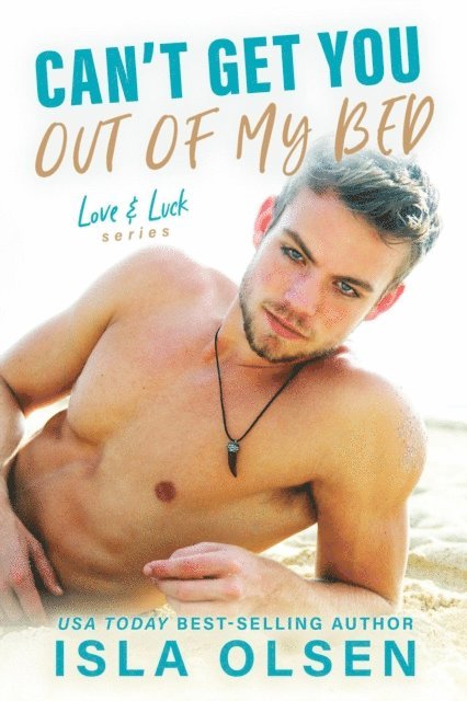 Isla Olsen - Can't Get You Out of My Bed, E-bok