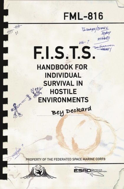 Bey Deckard - F.I.S.T.S. Handbook For Individual Survival in Hostile Environments, E-bok