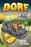 Dorf: A 1970's Los Angeles to Sturgis Odyssy