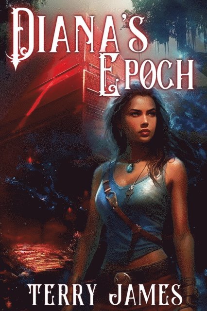 Terry James - Diana's Epoch, E-bok