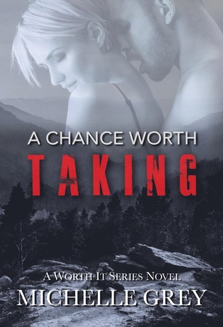 Michelle Grey - Chance Worth Taking, E-bok. Tillgänglighet: Lägg i varukorg