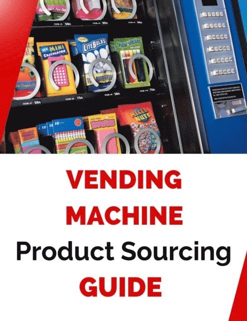 Business Success Shop - Vending Machine Product Sourcing Guide, E-bok