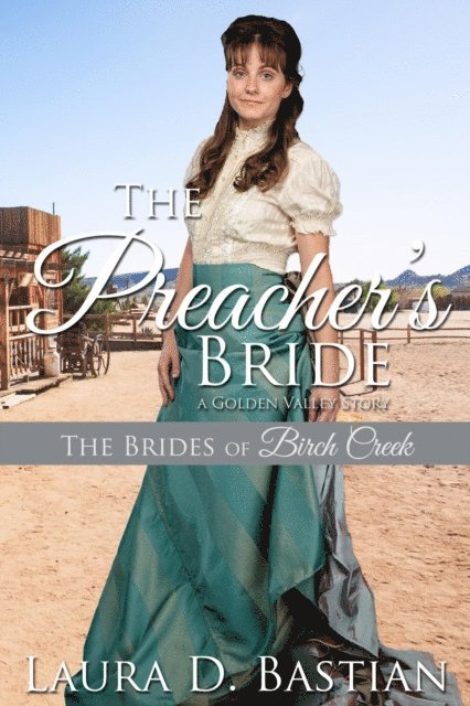 Laura D. Bastian - Preacher's Bride, E-bok
