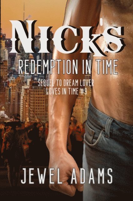 Jewel Adams - Nick's Redemption In Time, E-bok