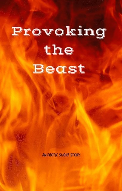Alice Elliot - Provoking the Beast, E-bok