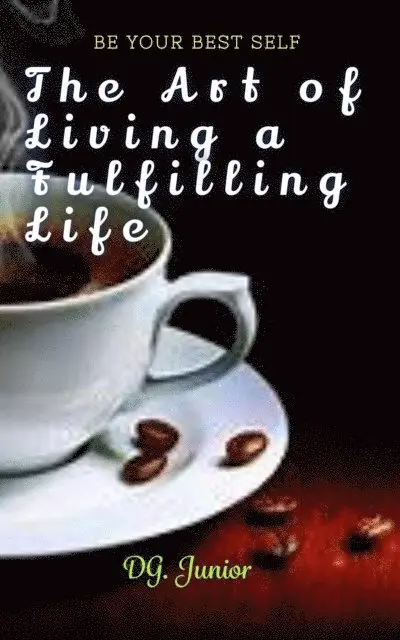DG. Junior - Art of Living a Fulfilling Life, E-bok. Tillgänglighet: Lägg i varukorg