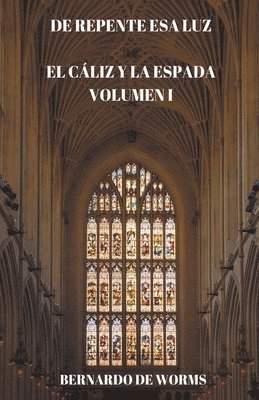 Bernardo de Worms - De repente esa luz, Häftad. Tillgänglighet: Lägg i varukorg