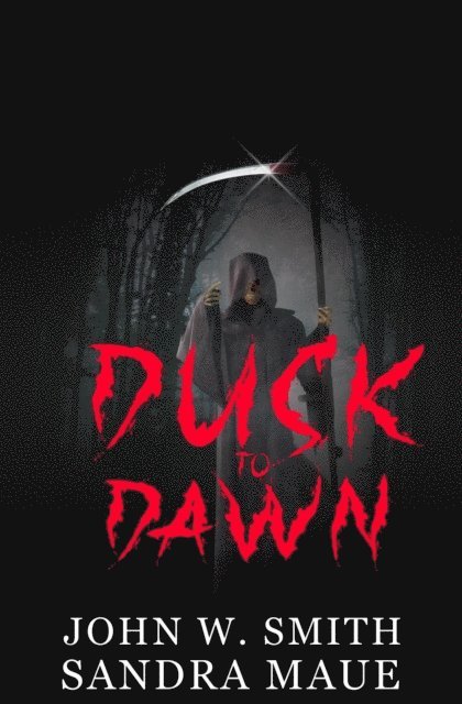 Sandra Maue, John smith - Dusk to Dawn, E-bok