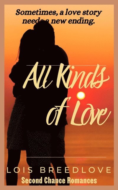 Lois Breedlove - All Kinds of Love, E-bok