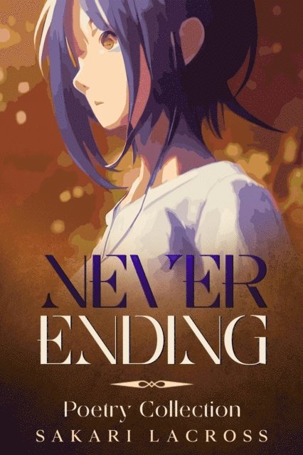 Sakari Lacross - Never Ending, E-bok