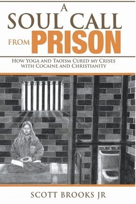 Scott Brooks Jr - Soul Call from Prison, Häftad. Tillgänglighet: Lägg i varukorg
