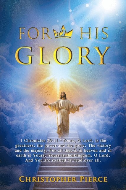 Christopher Pierce - For His Glory, E-bok
