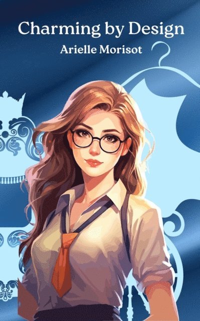 Arielle Morisot - Charming by Design, E-bok