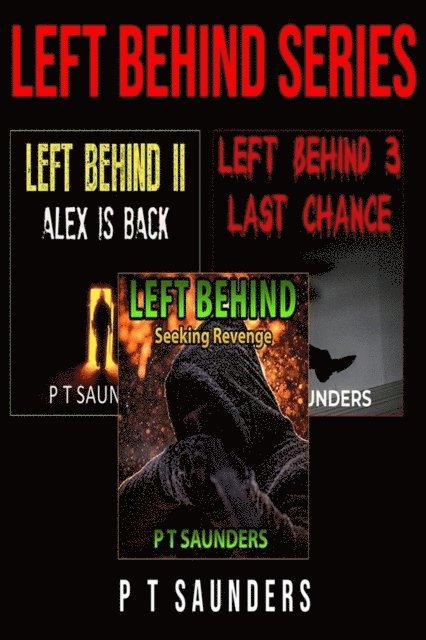 P T Saunders - Left Behind series Box Set, E-bok