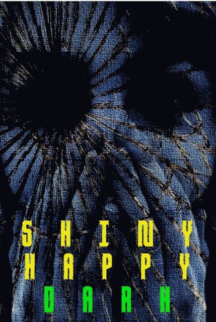 Alan Dark - Shiny Happy Dark, E-bok