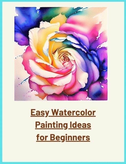 jenny watt - Easy Watercolor Painting Ideas for Beginners, E-bok