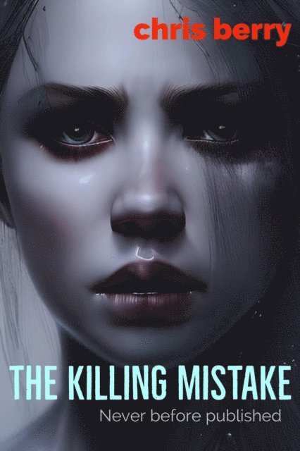 Chris Berry - Killing Mistake, E-bok