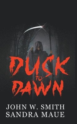John Smith, Sandra Maue - Dusk to Dawn, Häftad