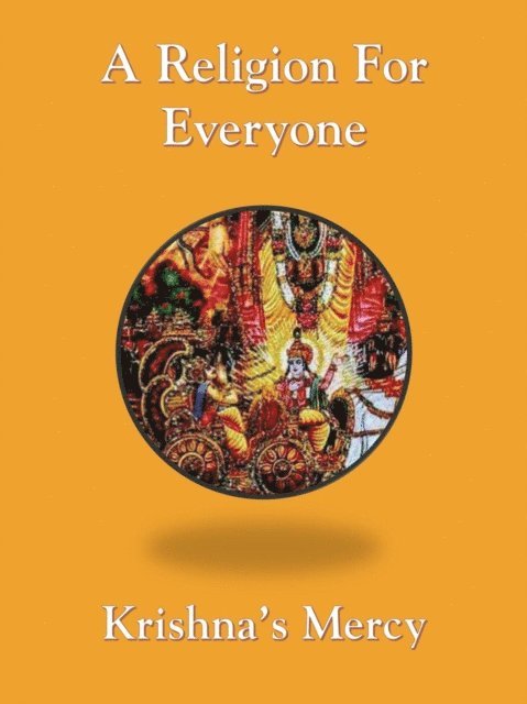 Krishna's Mercy - Religion For Everyone, E-bok