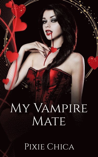Pixie Chica - My Vampire Mate, E-bok