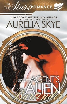 Aurelia Skye - Security Agent's Alien Bartender, Häftad