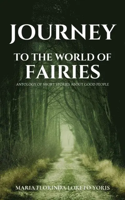 Maria Florinda Loreto Yoris - Journey to the World of Fairies, E-bok. Tillgänglighet: Lägg i varukorg