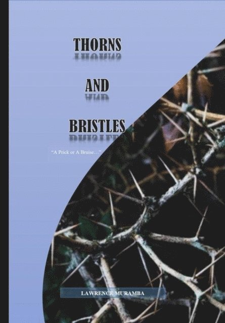 Lawrence Muramba - Thorns And Bristle, E-bok