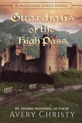 Avery Christy - Guardians of the High Pass, Häftad