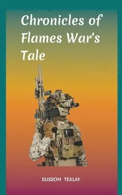 Russom Teklay - Chronicles of Flames War's Tale, Häftad. Tillgänglighet: Lägg i varukorg
